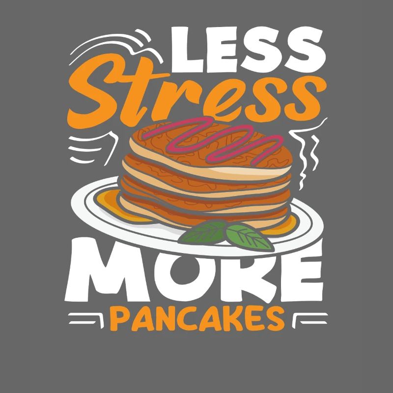 Less stress, more pancakes