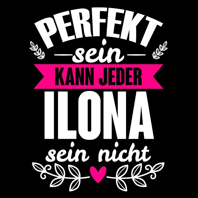 Ilona - Perfekt Sein Kann Jeder Ilona Sein Nicht