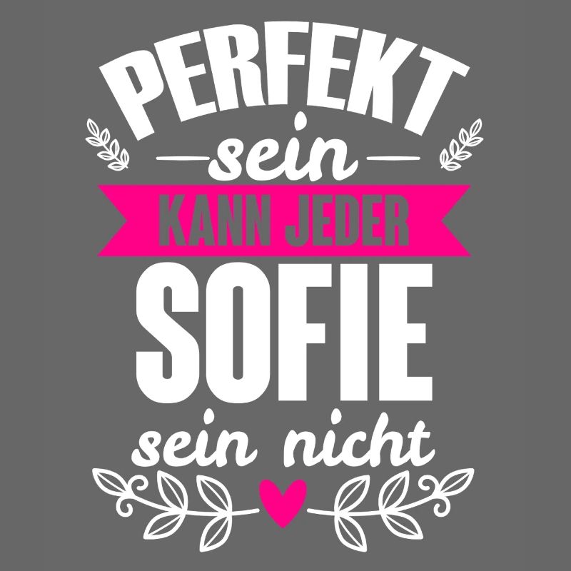 Sofie Perfekt Sein Kann Jeder Sofie Sein Nicht