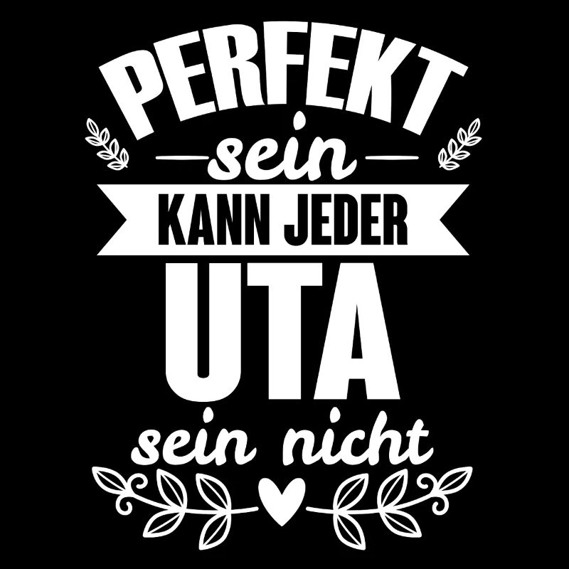 Uta - Perfekt Sein Kann Jeder Uta Sein Nicht