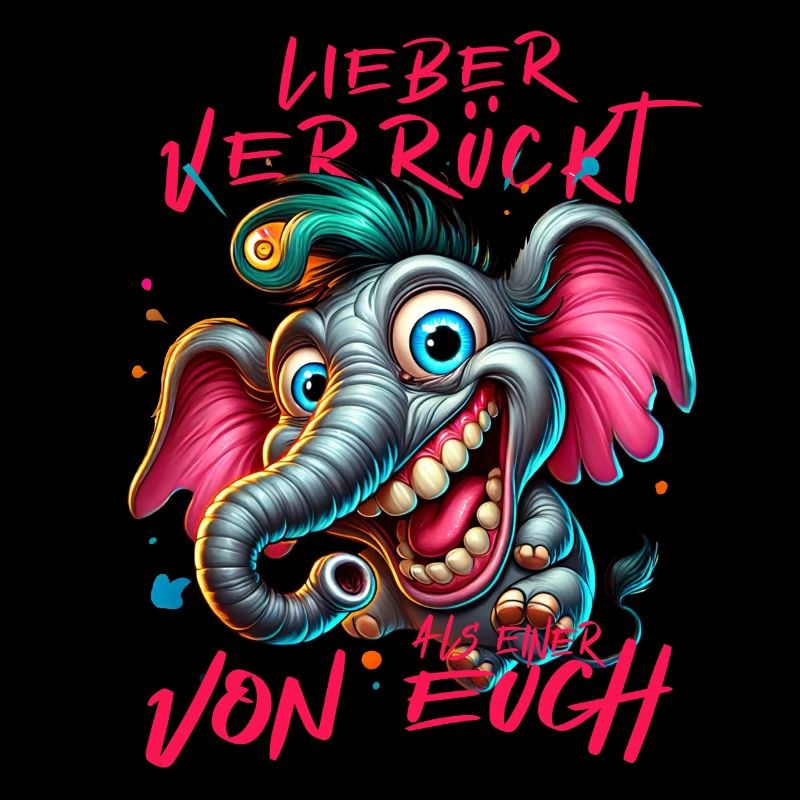 Lieber verrückt als einer von euch – Elefant