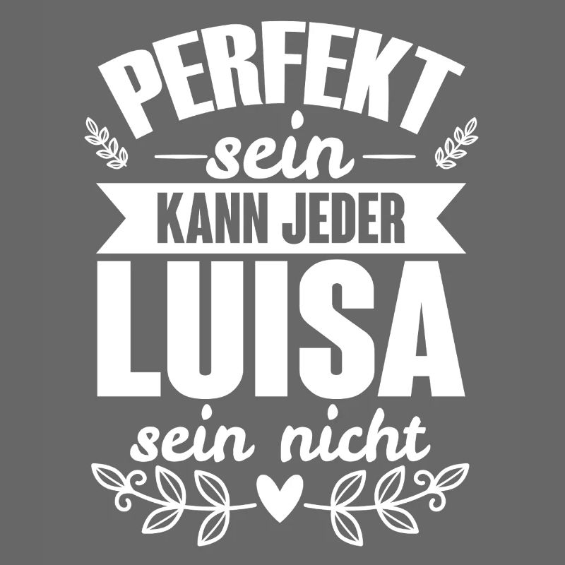 Luisa - Perfekt Sein Kann Jeder Luisa Sein Nicht