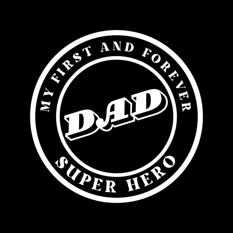Dad: My First and Forever Superhero