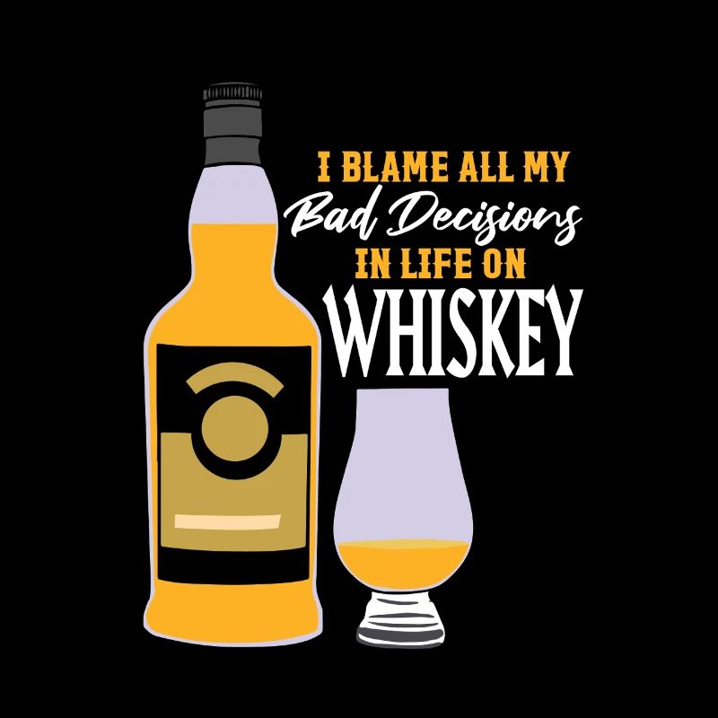 Schlechte Entscheidungen Whiskey Sprüche