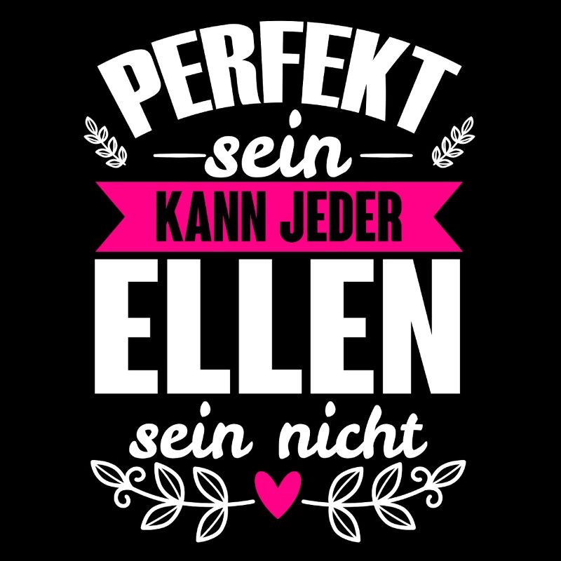 Ellen - Perfekt Sein Kann Jeder Ellen Sein Nicht