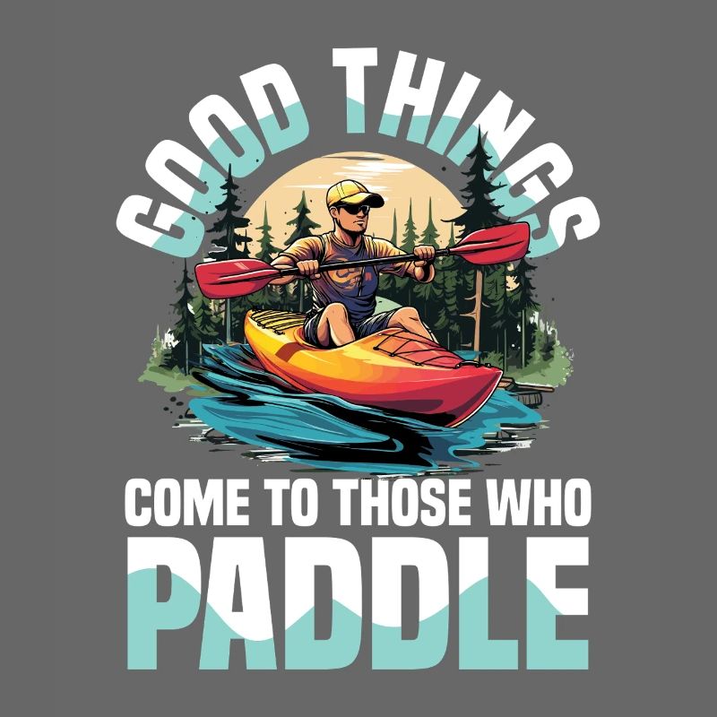 Good things come to those who paddle