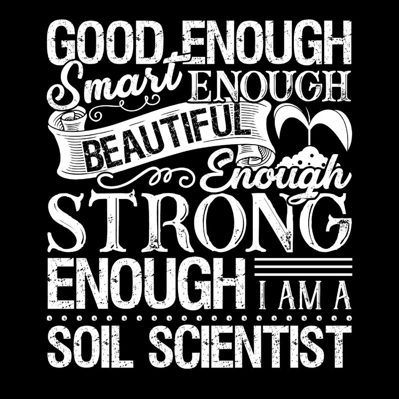 Soil Scientist Strong Soil Scientist