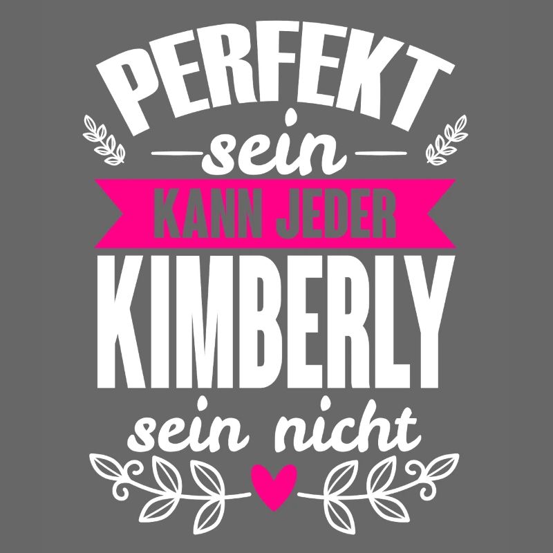 Kimberly - Perfekt Sein Kann Jeder Kimberly Nicht