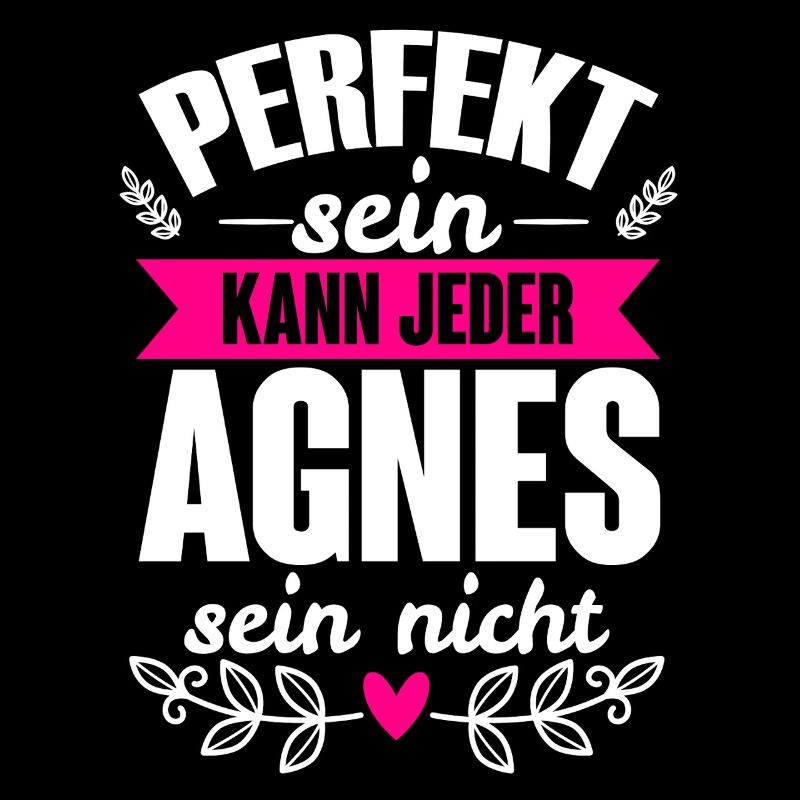 Agnes - Perfekt Sein Kann Jeder Agnes Sein Nicht