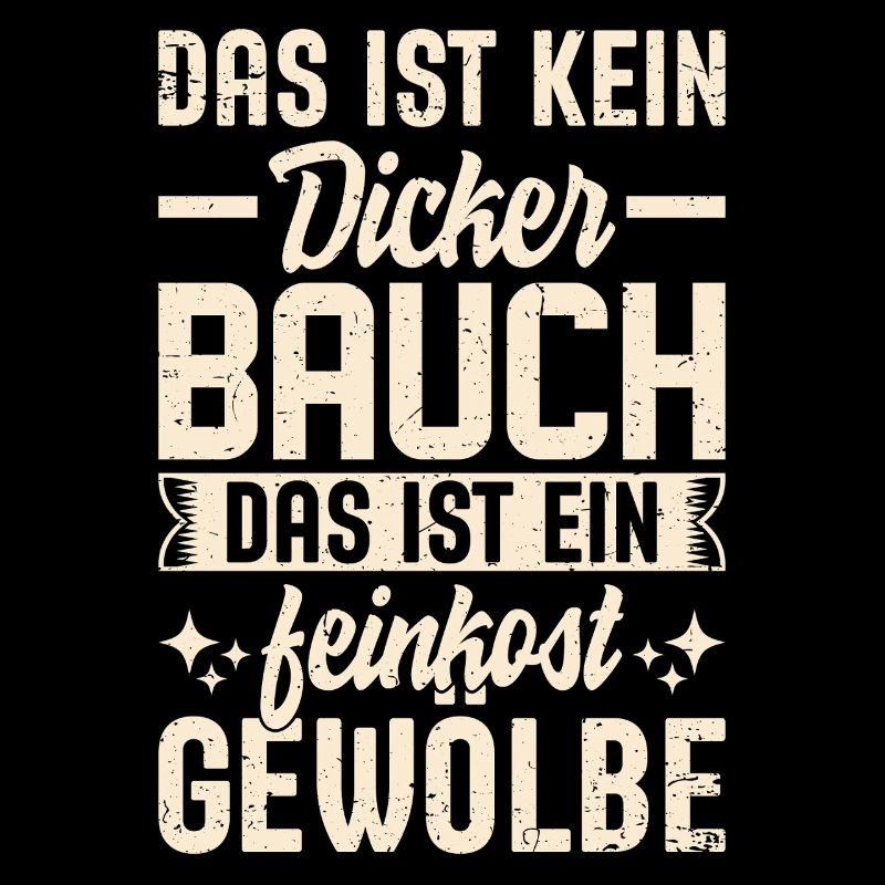Das ist kein dicker Bauch – Feinkostgewölbe Shirt