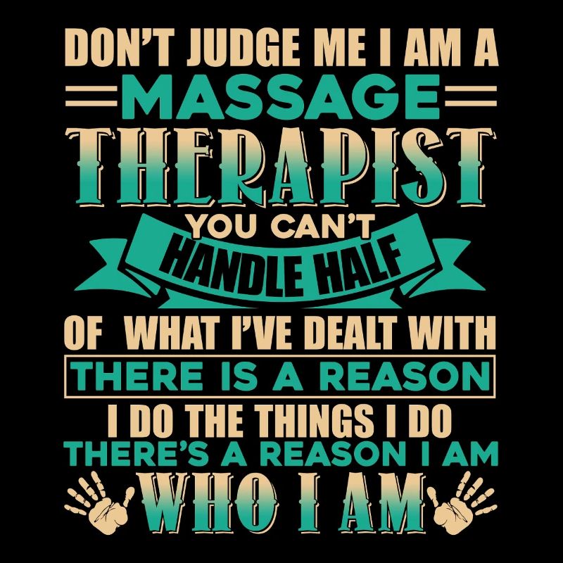 Massage Therapist I Am A Massage Therapist