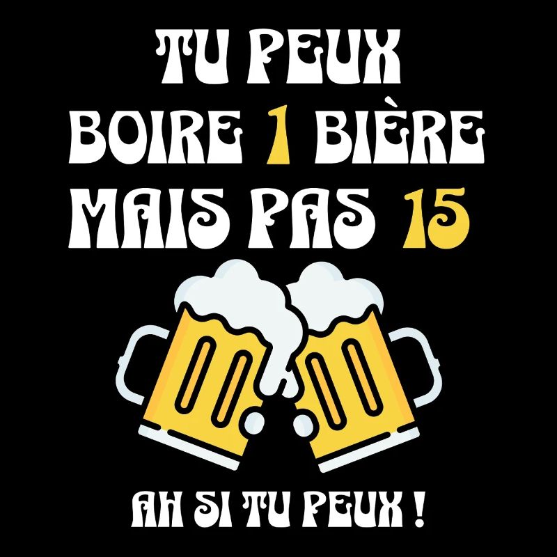 Tu peux boire 1 bière, mais pas 15