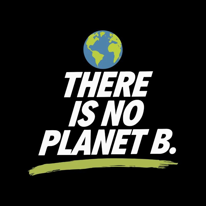 Jour de la Terre Il n’y a pas de planète B