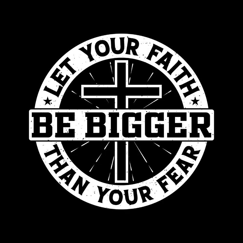 Let Your Faith Be Bigger