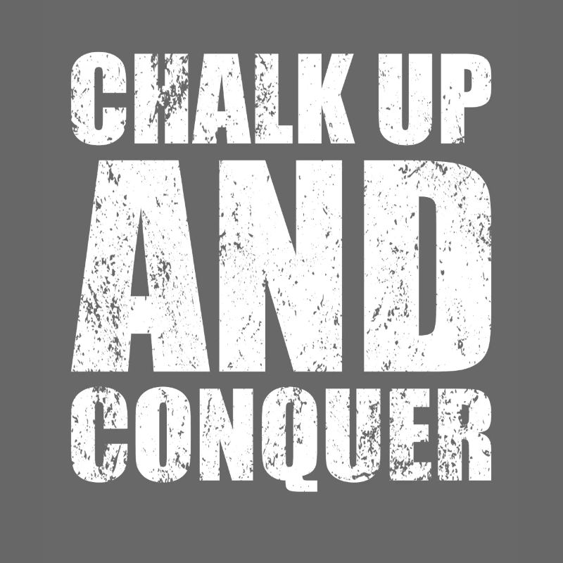 Boulderer Chalk Up and Conquer Bouldering