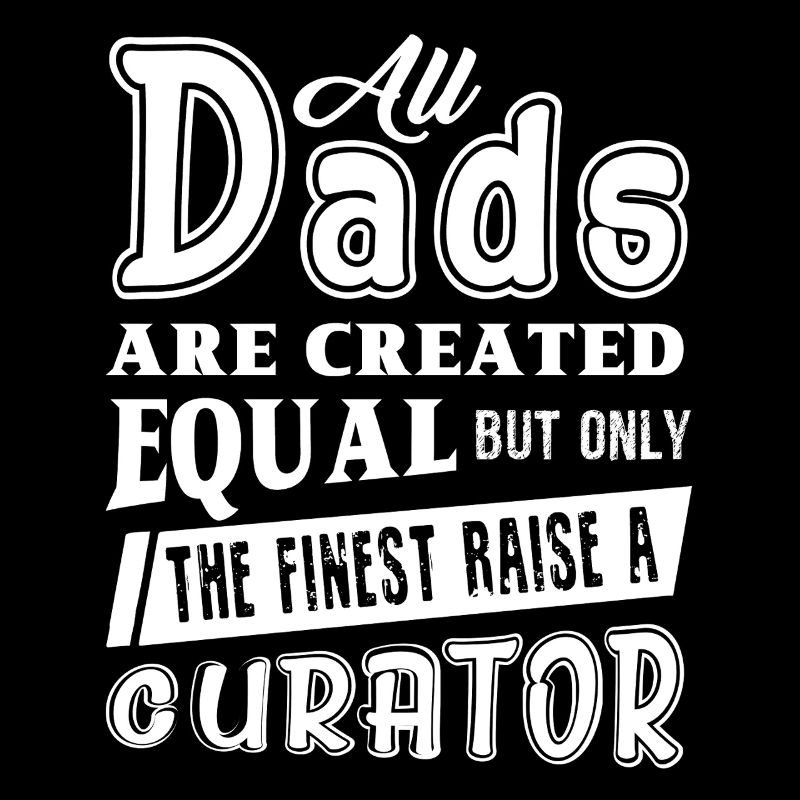 Curator Curator Dad
