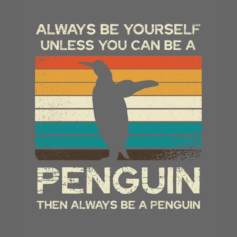 Sei Immer Du Selbst Außer Du Kannst Ein Pinguin