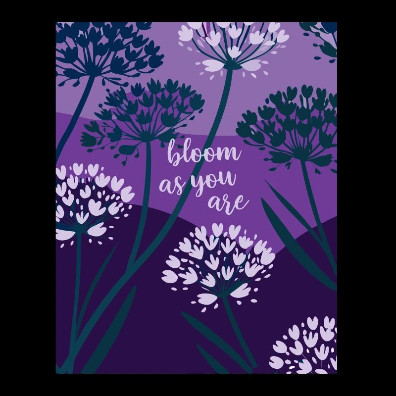 Bloom as you are - Blumen - Frühling - Spruch