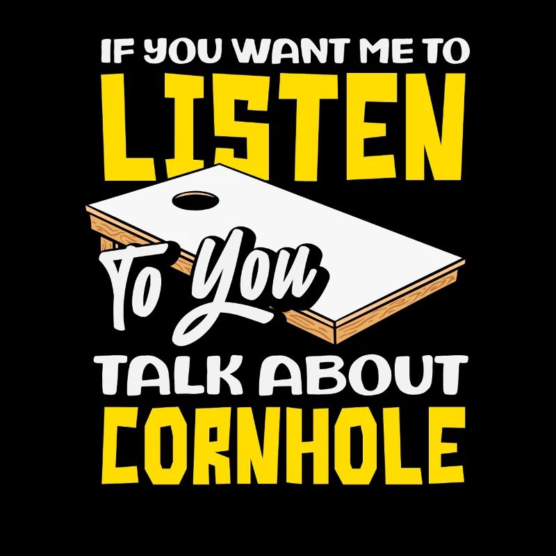 Cornhole Liebhaber Hör Mir Zu Du