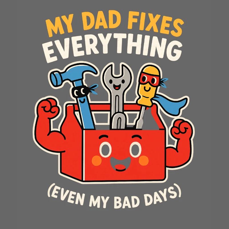 Father's Day Gift My Dad Fixes Everything Tool