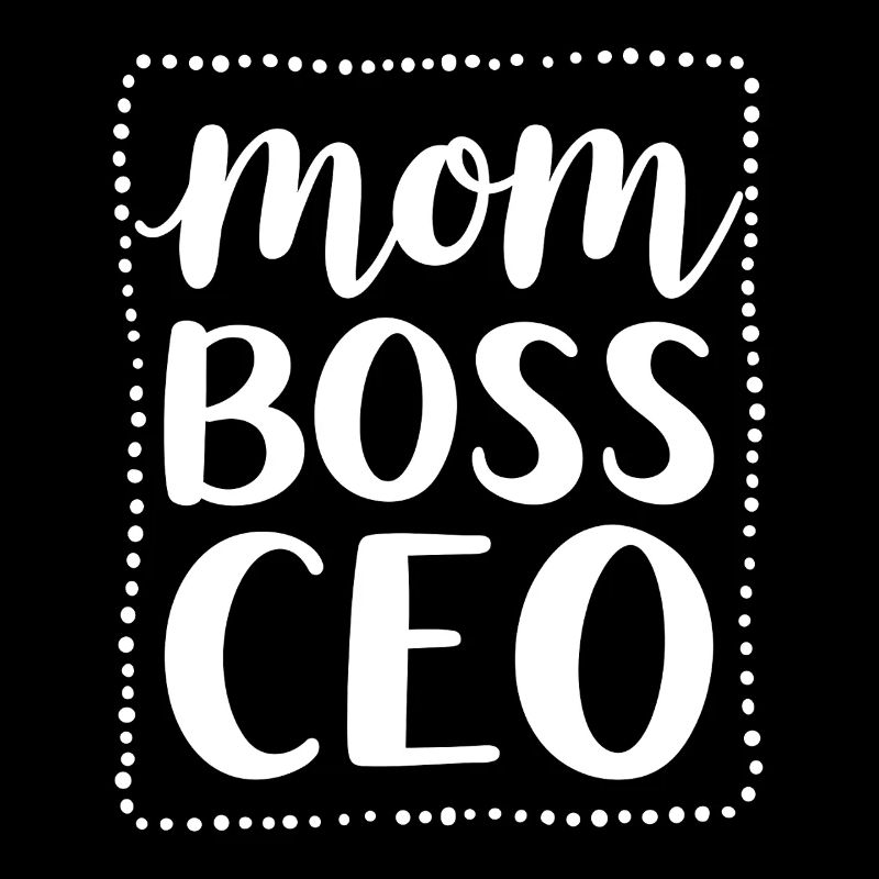 Mom CEO Strong Mom Mindset