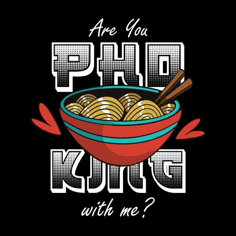 Êtes-vous le roi Pho avec moi ? Drôle de soupe de nouilles pho