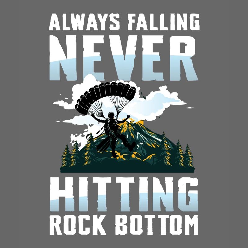 Always Falling Never Hitting Rock Bottom