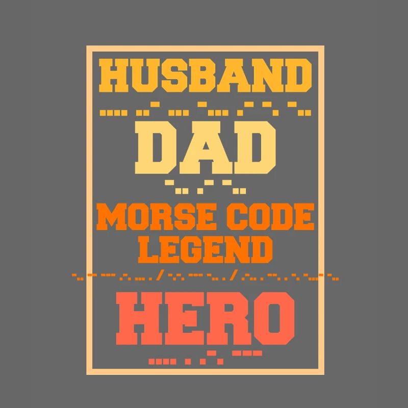 Morsecode Husband Dad Morse Code Legend