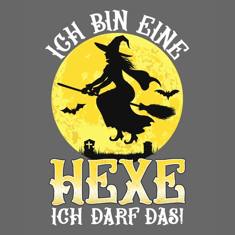 Ich Bin Eine Hexe Ich Darf Das