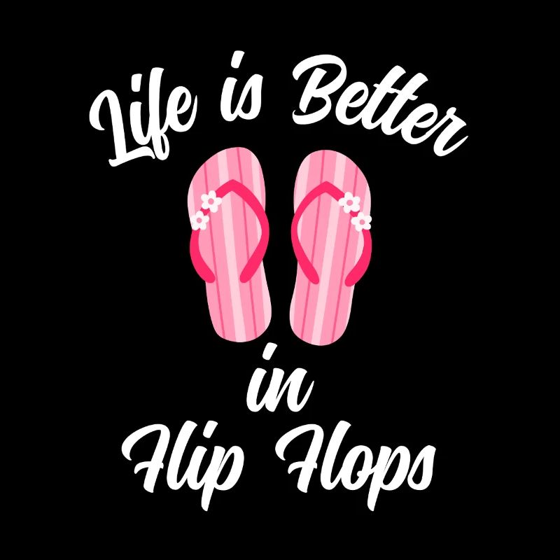 Das Leben Ist Besser in Flip Flops Spruch