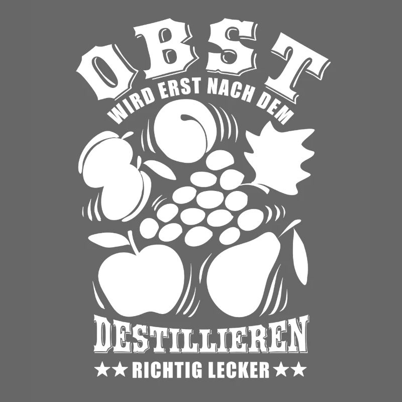 Obst wird erst nach dem destillieren lecker