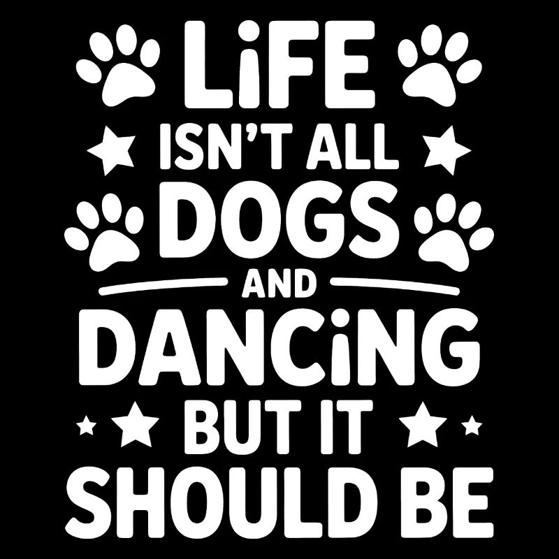 Dancing Saying Dog Dance Funny Dancing Gift
