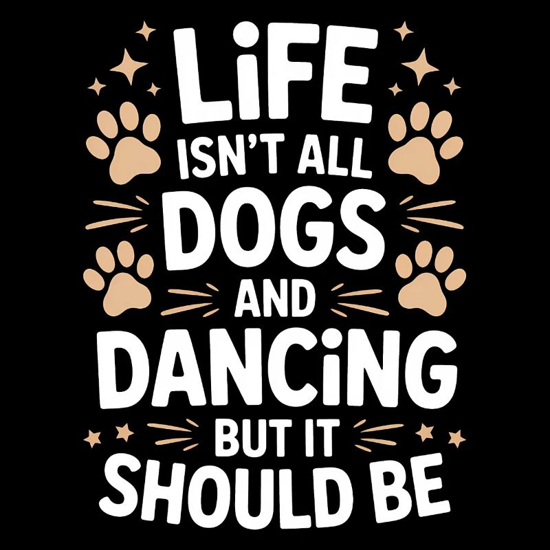 Tanzen Spruch Hunde Tanz Lustig Tanzen Geschenk