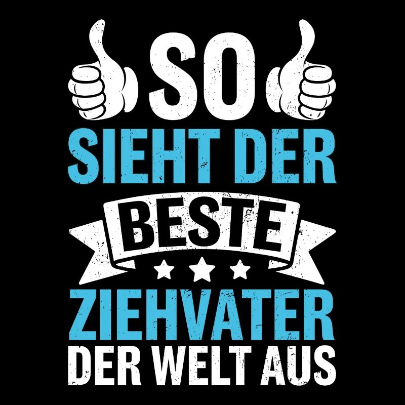 So Sieht Der Beste Ziehvater Der Welt Aus