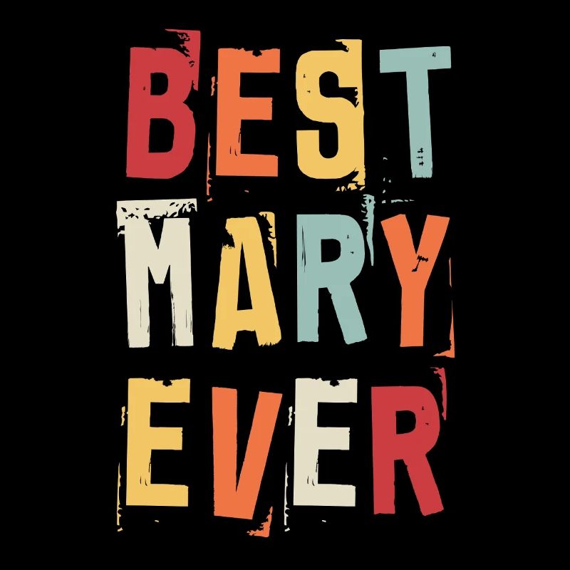 Best Mary Ever Retro First Name Text Saying