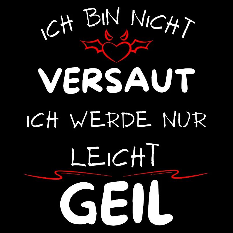 Ich bin nicht versaut ich werde nur leicht Geil