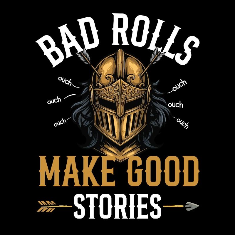 Bad Rolls Make Good Stories RPG Campaign Humor