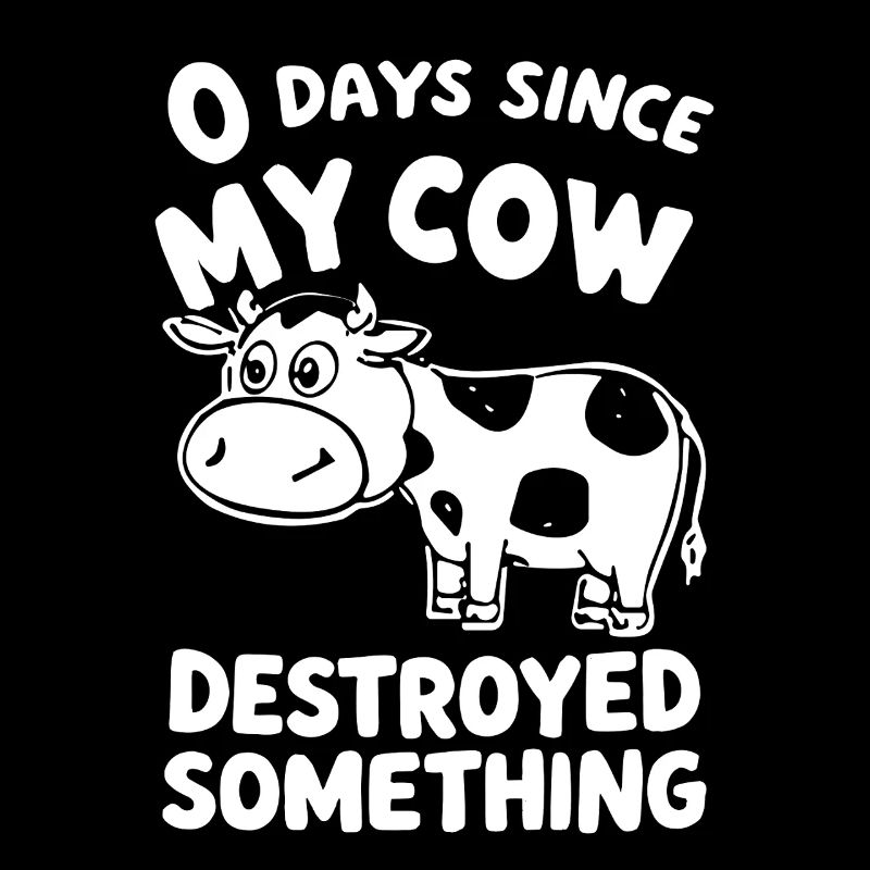 0 Days Since My Cow Destroyed Something Fun