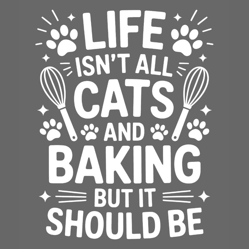 Baking Saying Cats Funny Baking Gift