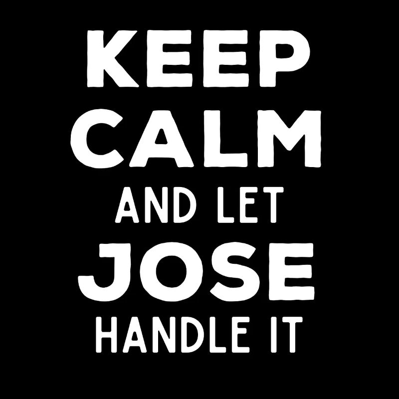 Keep Calm Lass Jose das regeln Lustiger Spruch