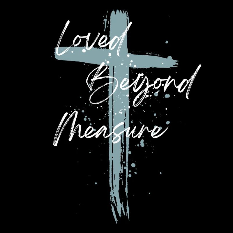 Loved Beyond Measure – Faith Design