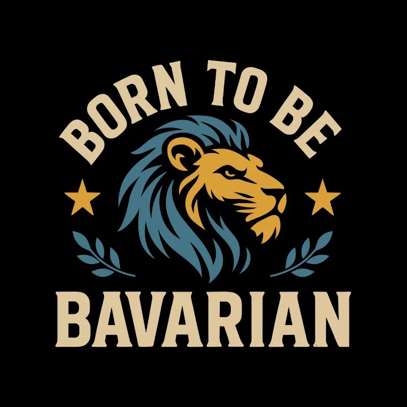Born to be Bavarian Löwe Bayern