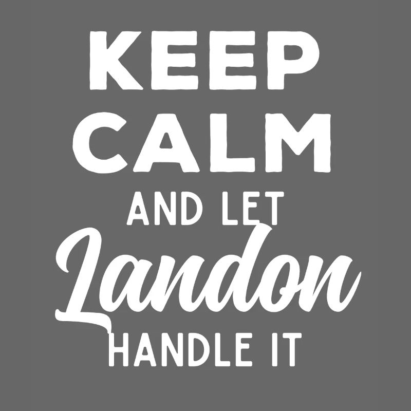 Keep Calm Lass Landon das regeln Lustiger Spruch