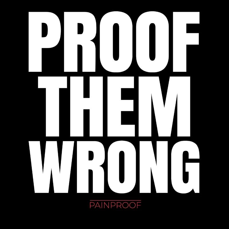 Proof Them Wrong 