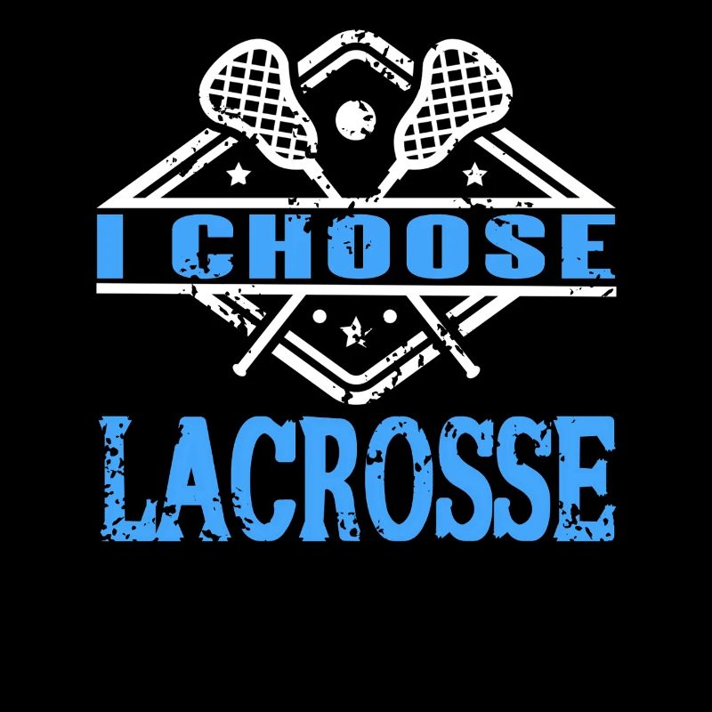I Choose Lacrosse Player Sport Statement Fan