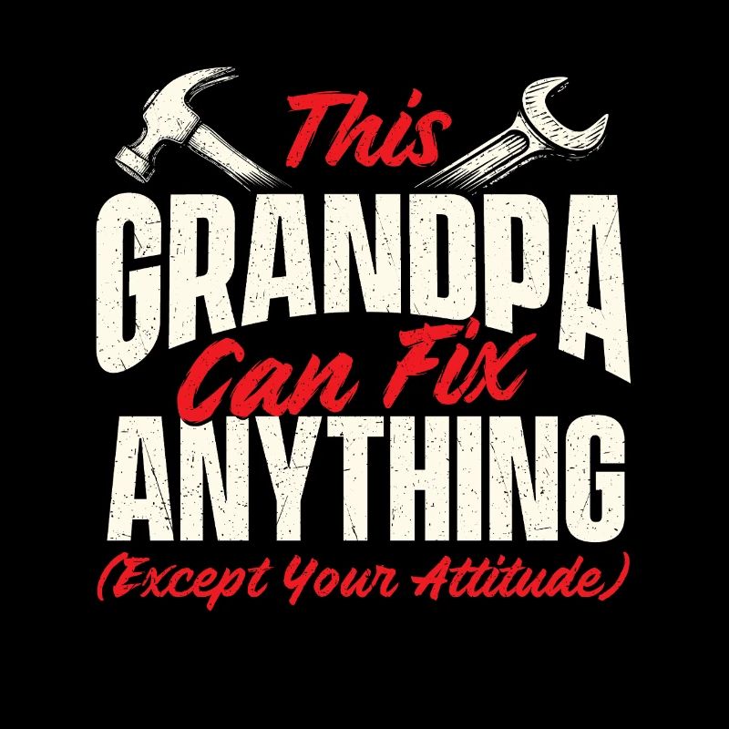This Grandpa Can Fix Anything Funny Fix It Quote