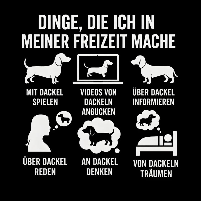 Lustiges Dackel Freizeit Hobby Sprüche