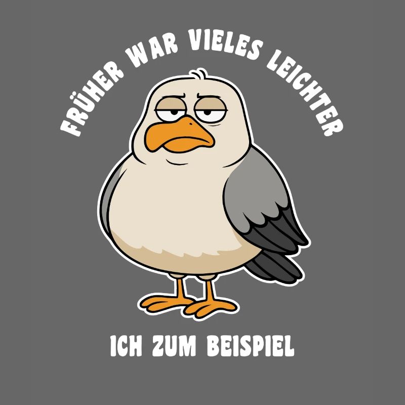 Früher war vieles leichter - Möwe Spruch