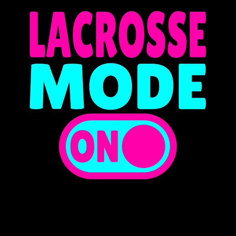 Lacrosse Mode On