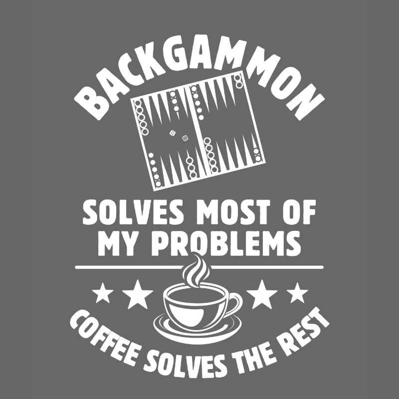 Backgammon solves most of my Problems - Coffee